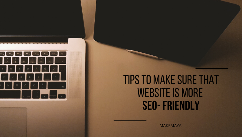 Tips to make sure that Website is more SEO- Friendly
